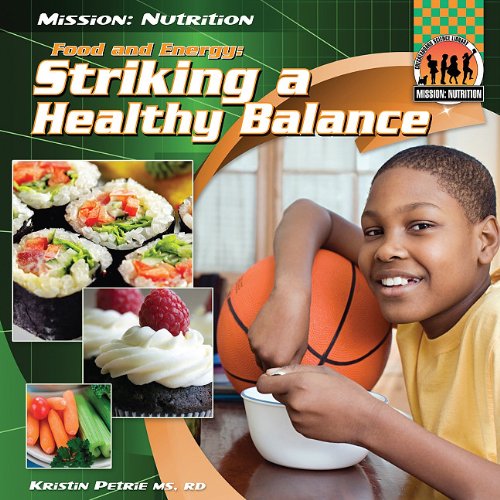 Food and Energy: Striking a Healthy Balance (Mission: Nutrition)
