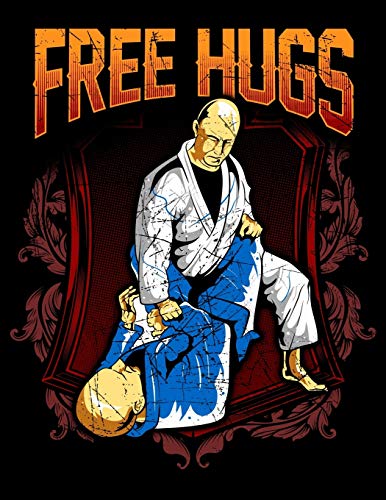 Free Hugs: Free Hugs BJJ Jiu Jitsu Pun Awesome Martial Arts Joke Blank Sketchbook to Draw and Paint (110 Empty Pages, 8.5" x 11")