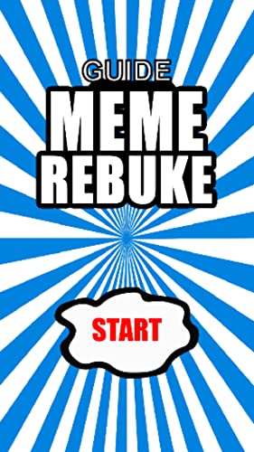 Guide For Meme Rebuke