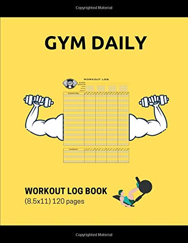 gym daily workout log book 8.5x11: This training log book, for fitness journal, weight lifting, daily planner, personal trainer, exercise, ... beginners, teens, size 8.5x11 in. 120 pages