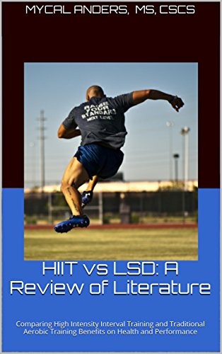 HIIT vs LSD: A Review of Literature: Comparing High Intensity Interval Training and Traditional Aerobic Training Benefits on Health and Performance (English Edition)