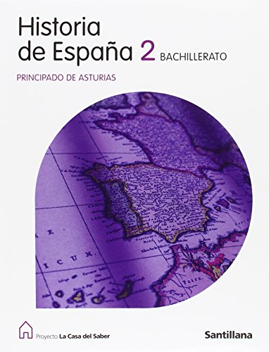 Historia de España Asturias 2 Bachillerato La Casa Del Saber - 9788429494617