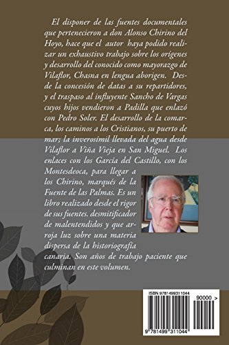 Historia del mayorazgo de Chasna en la Isla de Tenerife: La casa Soler de Padilla de Vilaflor: Volume 1 (Indagación sobre la familia y hacienda de don ... Chirino, marqus de la Fuente de las Palmas)