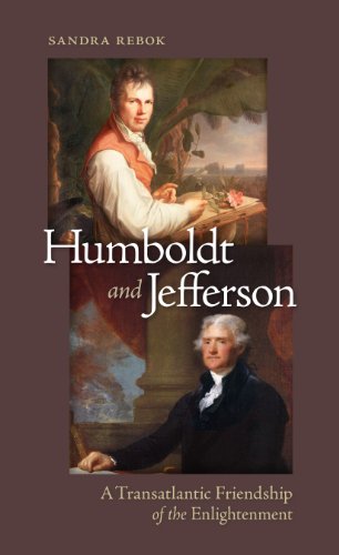 Humboldt and Jefferson: A Transatlantic Friendship of the Enlightenment (CARAF Books: Caribbean and African Literature translated from the French) (English Edition)