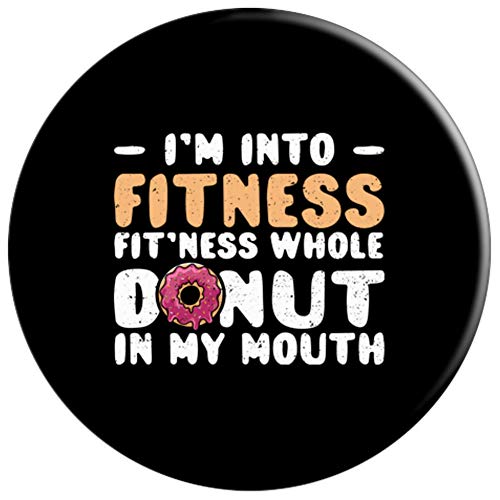 Humor: I'm Into Fitness Fit'ness Whole Donut In - Rosquilla PopSockets Agarre y Soporte para Teléfonos y Tabletas