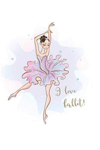 I Love Ballet: Graph Paper Notebook, 6x9 Inch, 120 pages [Idioma Inglés]