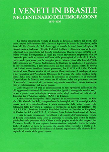 I veneti in Brasile nel centenario dell'emigrazione (1876-1976). Catalogo della mostra (Vicenza, 1977)