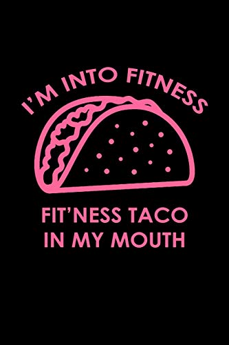 I'm Into Fitness Fit'ness Taco In My Mouth: Hangman Puzzles | Mini Game | Clever Kids | 110 Lined Pages | 6 X 9 In | 15.24 X 22.86 Cm | Single Player | Funny Great Gift