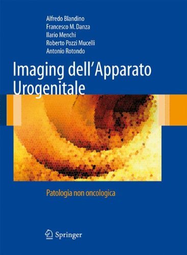Imaging dell'Apparato Urogenitale: Patologia non oncologica (Italian Edition)