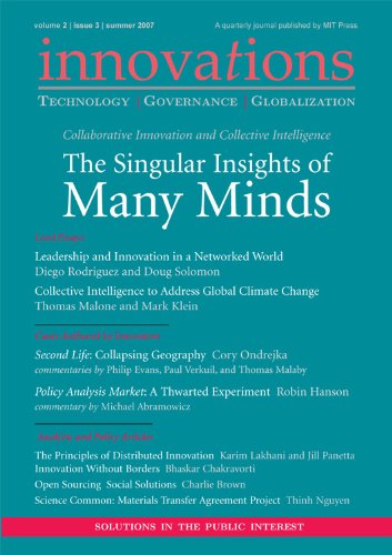Innovations: Technology, Governance, Globalization 2:3 (Summer 2007) - The Singular Insights of Many Minds: Collaborative Innovation and Collective Intelligence (English Edition)