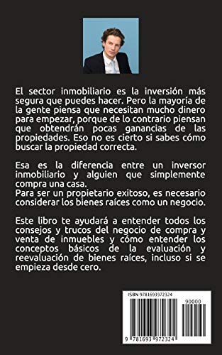 Inversión Inmobiliaria para Principiantes: La guía fácil para comprar una casa, negociar el precio, construir un flujo de dinero con el alquiler o ... la compra-venta (Inversiones Inmobiliarias)