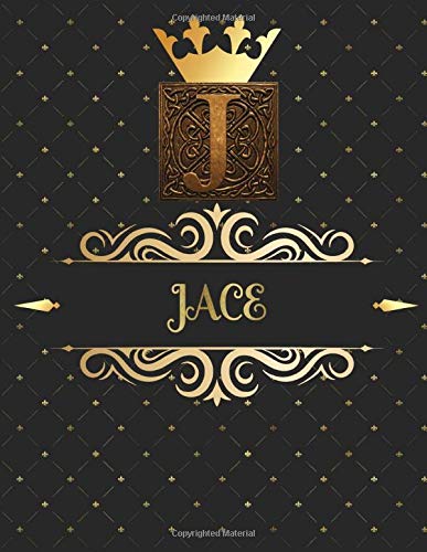 Jace: Unique Personalized Gift for Him - Writing Journal / Notebook for Men with Gold Monogram Initials Names Journals to Write with 120 Pages of Life ... Thoughtful Cool Present for Male (Jace Book)