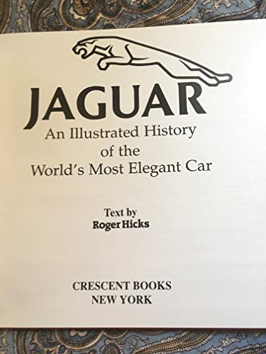 Jaguar: An Illustrated History of the World's Most Elegant Car