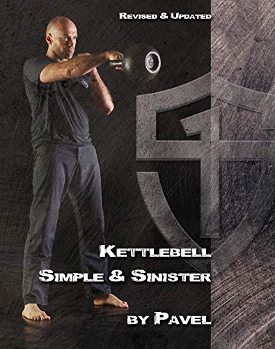 Kettlebell Simple & Sinister: Revised and Updated Edition (English Edition)