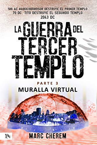 La Guerra Del Tercer Templo: Muralla Virtual