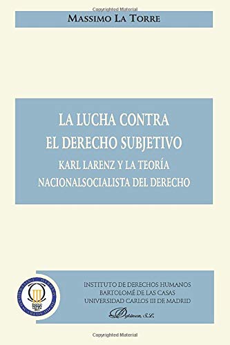 La Lucha Contra El Derecho Subjetivo (Colección traducciones de la UC3M)