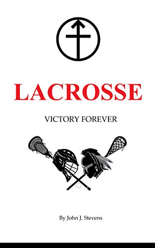 Lacrosse: Victory Forever (English Edition)
