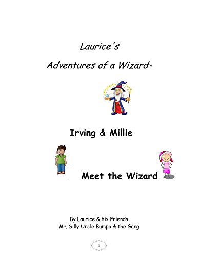 Laurice's Adventures of a Wizard, Irving & Millie Meet the Wizard (English Edition)