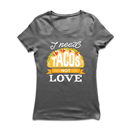 lepni.me Camiseta Mujer Necesito Tacos No Me Gusta La Comida Mexicana Graciosa Cotización de Comida (XX-Large Grafito Multicolor)