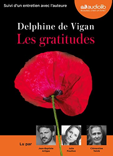 Les Gratitudes: Livre audio 1 CD MP3 - Suivi d'un entretien avec l'auteure (Littérature)