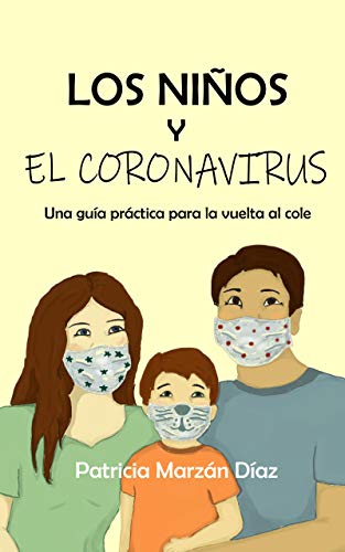 Los niños y el coronavirus: Guía práctica para la vuelta al cole