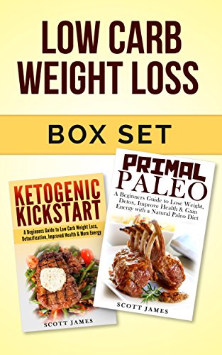 Low Carb Weight Loss Box Set: Primal Paleo: A Beginners guide to Lose Weight, Detox, Improve Health & Ketogenic Kickstart: A Beginners Guide to Low Carb ... Weight Loss, Caveman Diet) (English Edition)