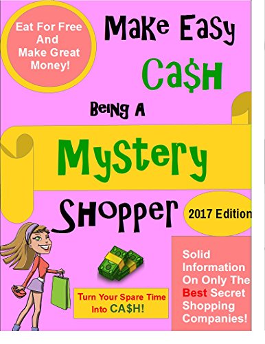 Make Easy Cash Being A Mystery Shopper (English Edition)