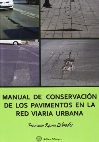 Manual de conservación de los pavimentos en la red viaria urbana by Francisco Rama Labrador(1905-07-05)