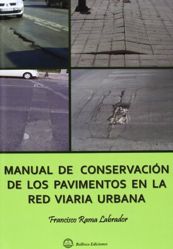 Manual de conservación de los pavimentos en la red viaria urbana by Francisco Rama Labrador(1905-07-05)