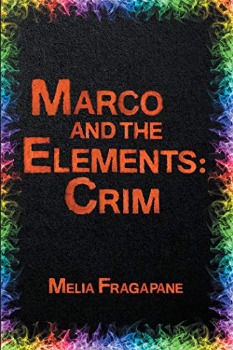 Marco & The Elements: Crim (English Edition)