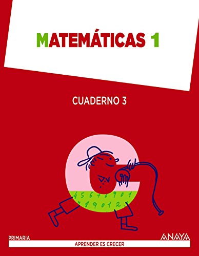 Matemáticas 1. Cuaderno 3. (Aprender es crecer) - 9788467845440
