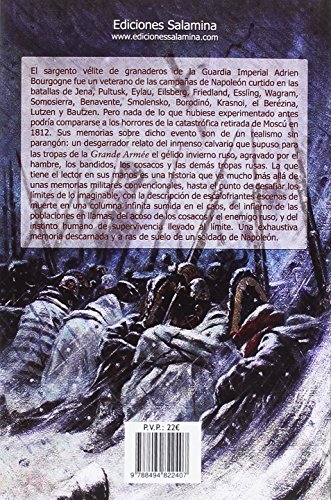 Memorias del Sargento Bourgogne: Granadero de la Guardia Imperial de Napoleón. Rusia y la retirada de Moscú 1812-13