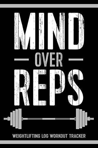 Mind Over Reps Weightlifting Log Workout Tracker: Compact Gym Tracker | Fitness Diary | WOD Journal | Weight Training | Strength Training | Bodybuilding | Exercise Log Book 6x9 117 Pgs