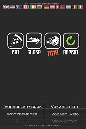 Mixed Martial Arts "Eat, Sleep, MMA, Repeat" Vocabulary Book: Vocabulary textbook with 2 columns for Fans of the great full contact sport MMA