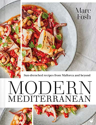Modern Mediterranean: Sun-drenched recipes from Mallorca and beyond (English Edition)