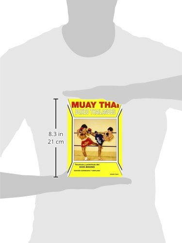 Muay Thai. Boxeo Thailandés. Técnicas y prácticas del Kick-Boxing