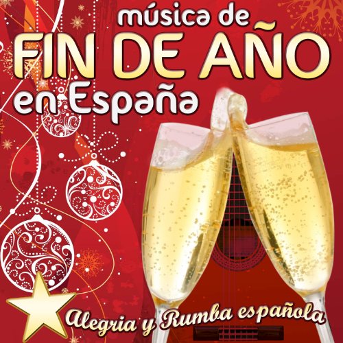 Música de Fin de Año en España. Alegría y Rumba Española