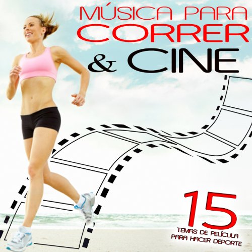 Música para Correr y Cine. 15 Temas de Película para Hacer Deporte