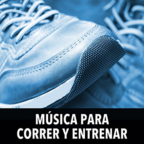 Música Para Correr Y Entrenar: Canciones Para Hacer Aeróbicos, Spinning, Músicas Para Gimnasia Y Ejercicios De Gym