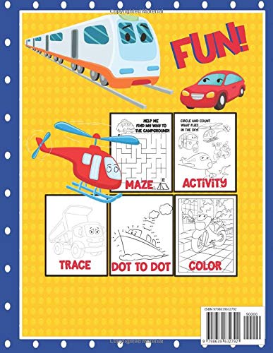 My Coloring Activity Book Things That Go! Cars,Trucks, Ships, Planes For Kids!: Coloring and Activity Book with Color, Maze, Dot to Dot, Trace and Fun ... Truck and so much morel For Kids Ages 4-8