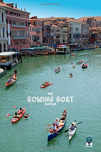my ROWING BOAT journal DOT GRID STYLE NOTEBOOK: 6x9 inch daily bullet notes on dot grid design creamy colored pages with beautiful Venice canal boats ... gift idea for water sport woman man kids