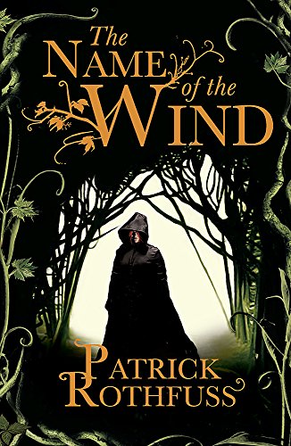 NAME OF THE WIND: The Kingkiller Chronicle: Book 1