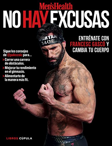 No hay excusas: Entrénate con Francesc Gascó y cambia tu cuerpo