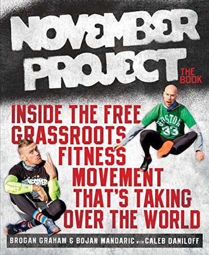 November Project: The Book: Inside the Free, Grassroots Fitness Movement That's Taking Over the World (English Edition)