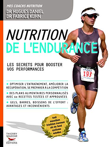 Nutrition de l'endurance: Les secrets pour booster vos performances: Les secrets pour booster vos perfomances (Mon coach remise en forme) (French Edition)