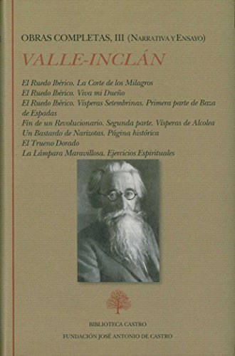 Obras Completas de Ramón del Valle-Inclán: Ramón del Valle-Inclán. Obras completas III (Narrativa): 3 (Biblioteca Castro)