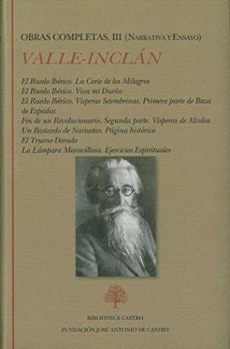 Obras Completas de Ramón del Valle-Inclán: Ramón del Valle-Inclán. Obras completas III (Narrativa): 3 (Biblioteca Castro)