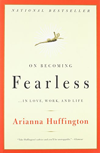 On Becoming Fearless: A road map for women