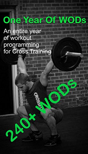 One Year Of WODs - An entire year of workout programming for Cross Training: More than 240 workouts for group classes or individuals (English Edition)
