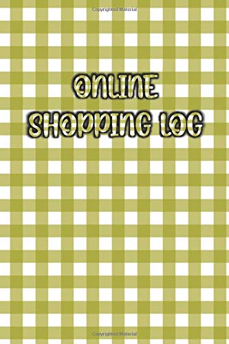 ONLINE SHOPPING LOG: Elegant / Beautiful Green Pattern Cover- Track Website/Store Purchases, Payment Method, Shipment Tracking - Logbook Notebook